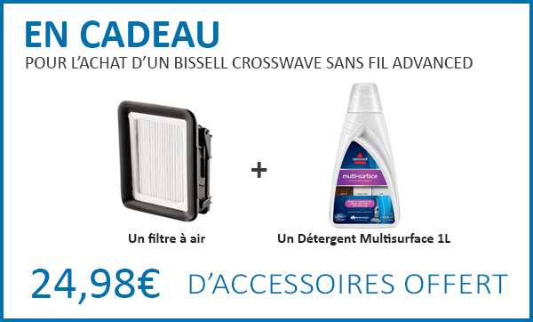 Cadeaux pour l'achat d'un Bissell CrossWave Advanced sans fil Cadeaux pour l'achat d'un Bissell CrossWave Advanced sans fil