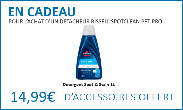 Cadeaux pour l'achat d'un Bissell SpotClean Pet Pro Cadeaux pour l'achat d'un Bissell SpotClean Pet Pro