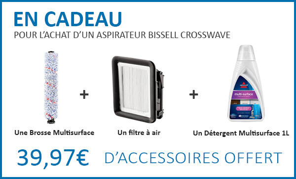Cadeaux pour l'achat d'un Bissell CrossWave Cadeaux pour l'achat d'un Bissell CrossWave